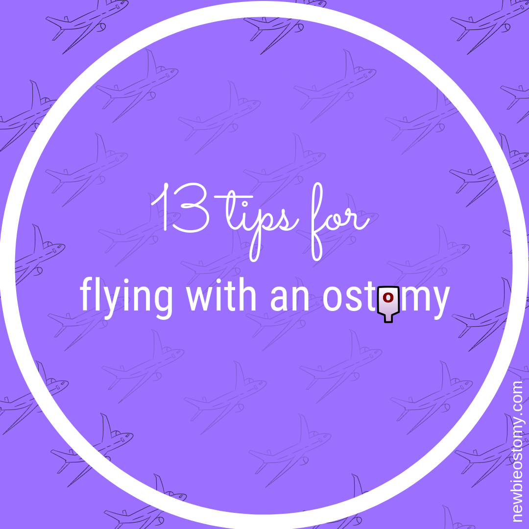 13 Tips For Flying With An Ostomy - Newbie Ostomy